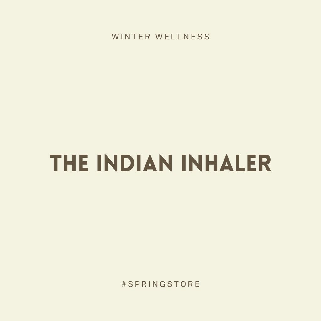 Winter Wellness: THE INDIAN INHALER